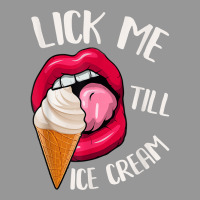 Lick Me Till Ice Cream Funny Pun Ice Cream T Shirt Women's V-neck T-shirt | Artistshot