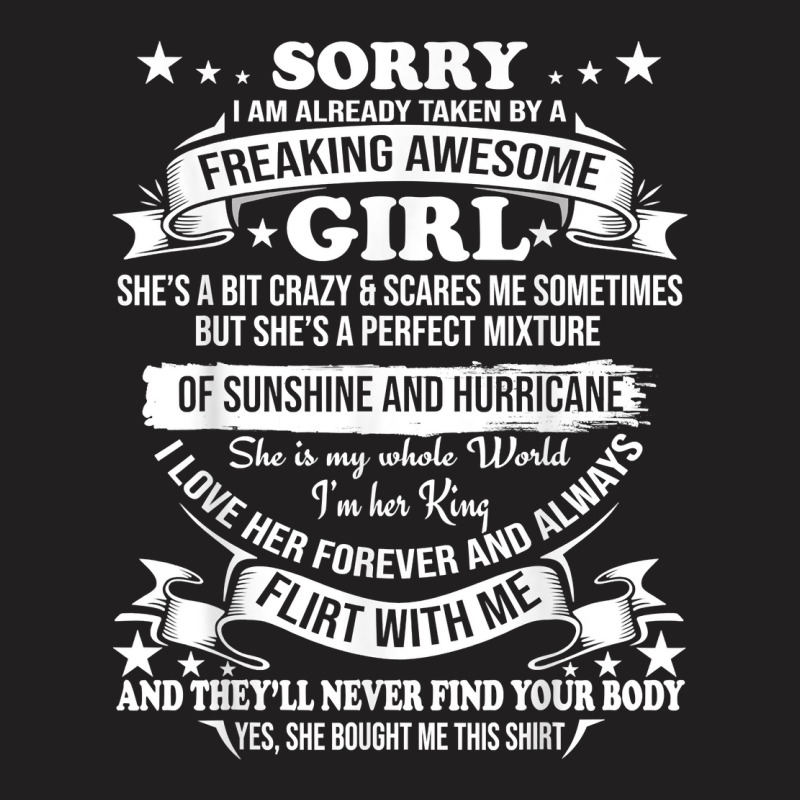 Mens Sorry I Am Already Taken By Awesome Girl Shirt Valentine Day T Sh T-shirt | Artistshot