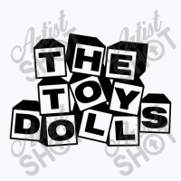 The Toy Dolls T-shirt | Artistshot