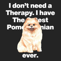 Dog I Dont Need Therapy, I Have The Cutest Pomeranian Ever Puppy Anima 3/4 Sleeve Shirt | Artistshot