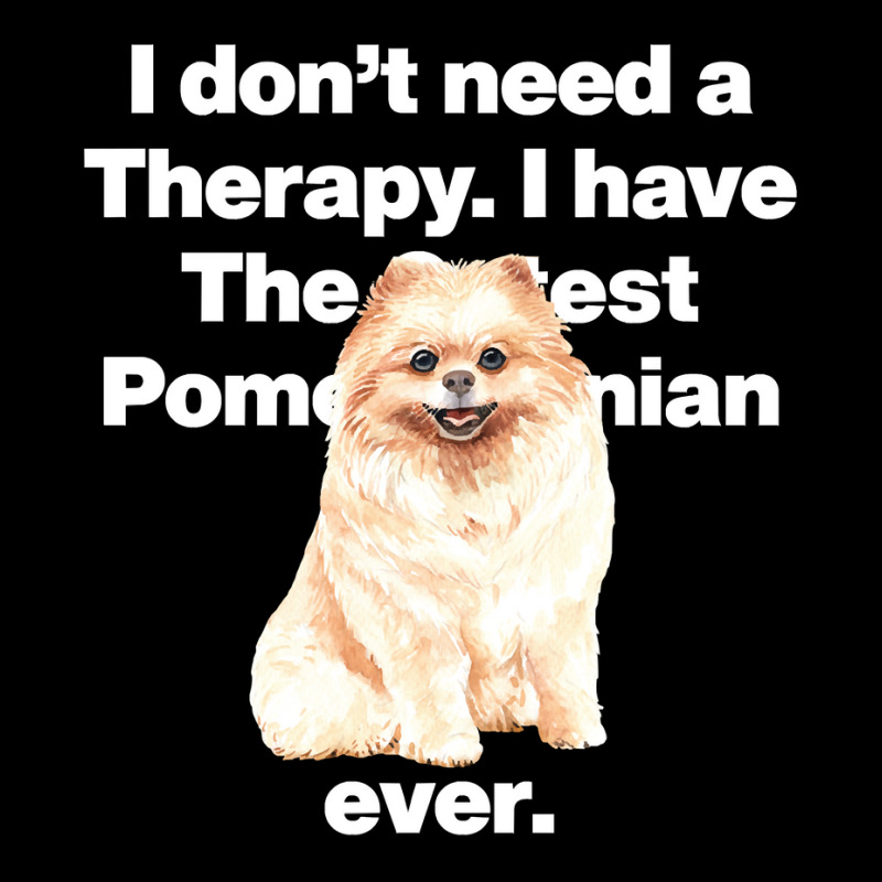 Dog I Dont Need Therapy, I Have The Cutest Pomeranian Ever Puppy Anima Men's 3/4 Sleeve Pajama Set by golferu | Artistshot