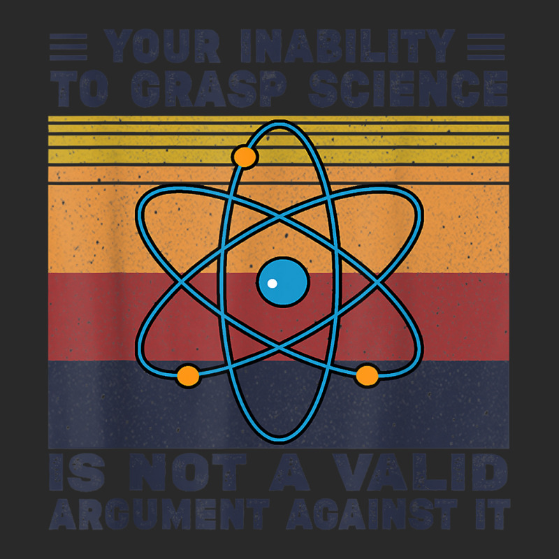 Your Inability To Grasp Science Is Not A Valid Argument T Shirt Printed hat by abdurrehmancappucci | Artistshot