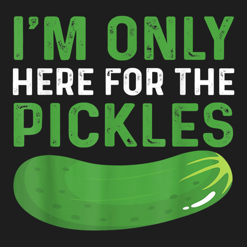 Funny Pickles Design Vegetable Snacks Saying Pickle T Shirt Classic T-shirt by tandonwelters | Artistshot