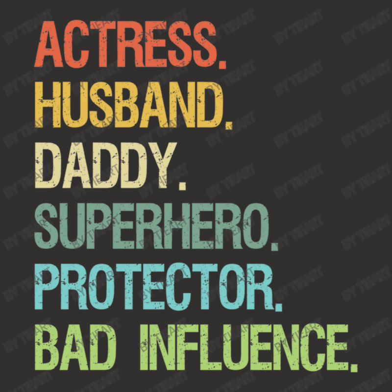 Actress Husband Daddy Superhero Protector Bad Influence Champion Hoodie | Artistshot
