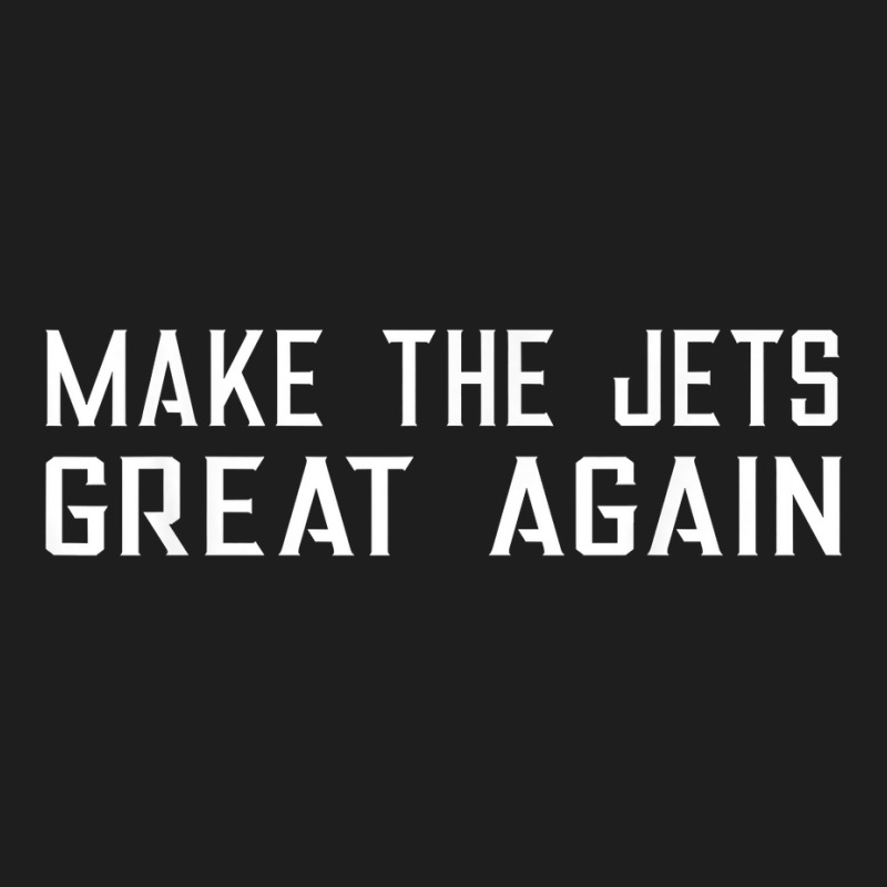 Make The Jets Great Again Tshirt New York Football Gift Fan Classic T-shirt | Artistshot