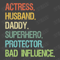 Actress Husband Daddy Superhero Protector Bad Influence Vintage T-shirt | Artistshot