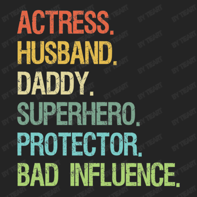 Actress Husband Daddy Superhero Protector Bad Influence 3/4 Sleeve Shirt | Artistshot