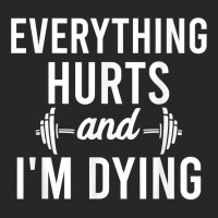 Everything Hurts Im Dying   Workout Everything Gym Working T Shirt Men's T-shirt Pajama Set | Artistshot