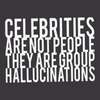 Celebrities Are Not People They Are Group Hallucinations Ladies Curvy T-shirt | Artistshot