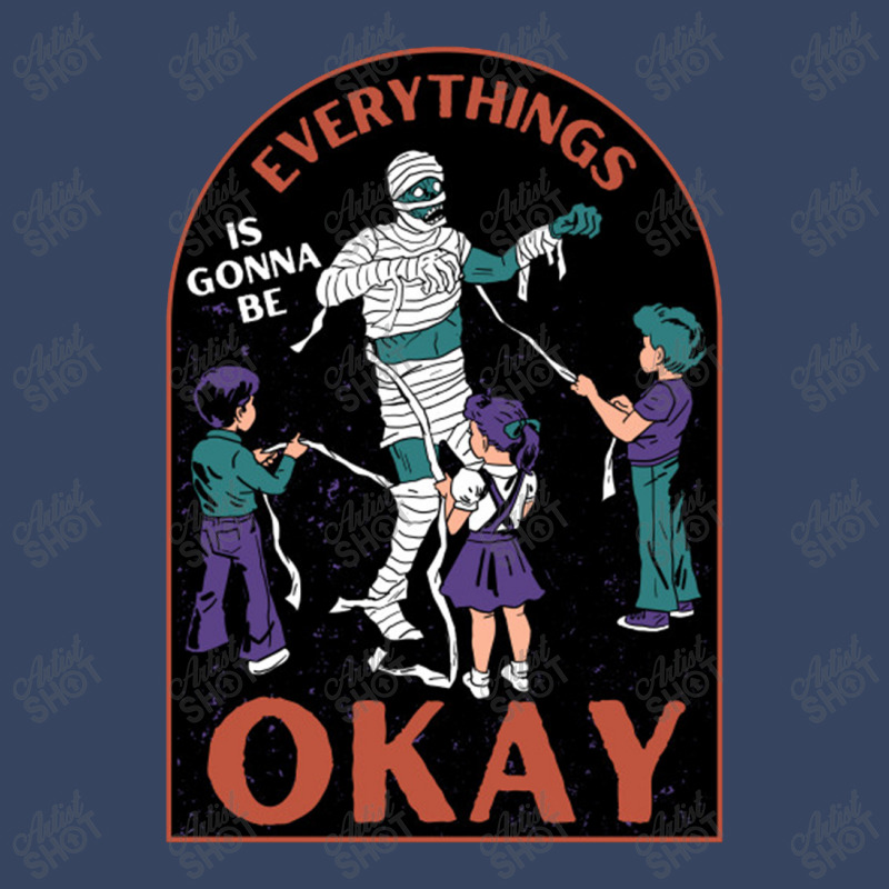 Everything Is Gonna Exclusive T-shirt | Artistshot