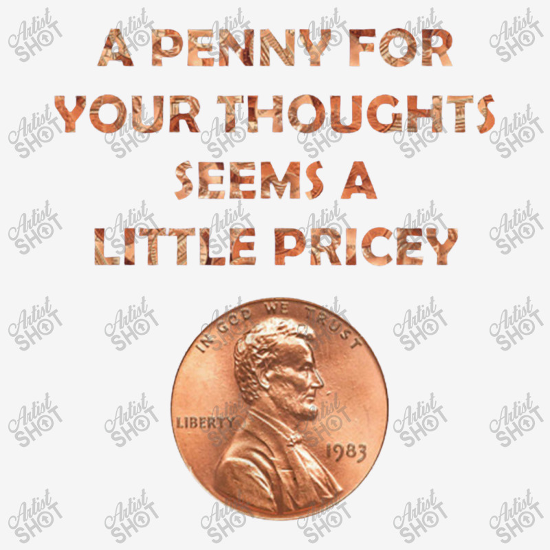 A Penny For Your Thoughts Seems A Little Pricey, Coin Lettern Letter Drawstring Bags | Artistshot