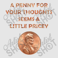 A Penny For Your Thoughts Seems A Little Pricey, Coin Lettern Letter Full-length Apron | Artistshot