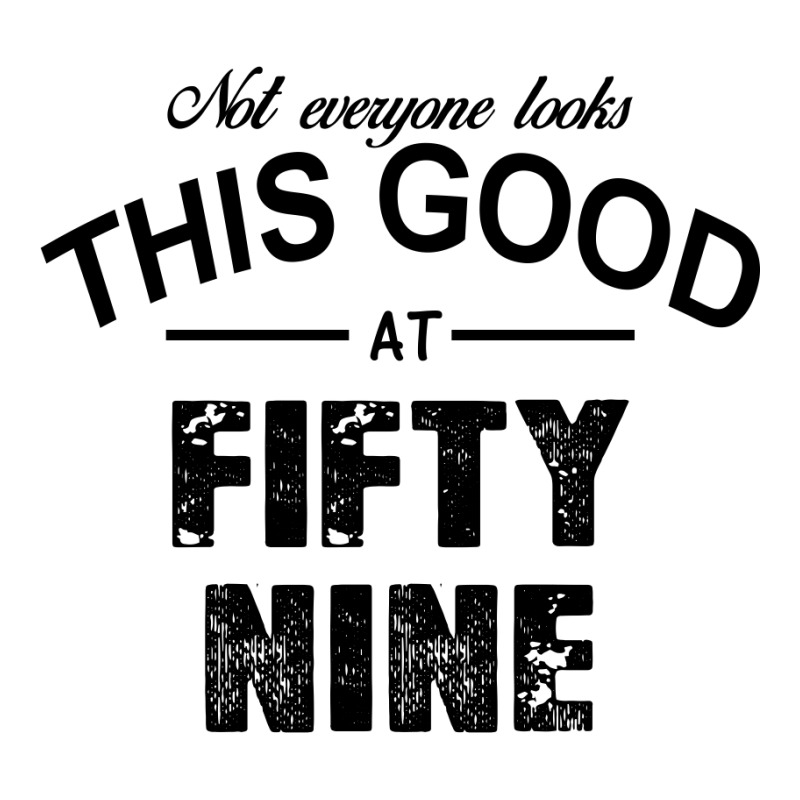 Not Everyone Looks This Good At Fifty Nine Maternity Scoop Neck T-shirt by killakam | Artistshot