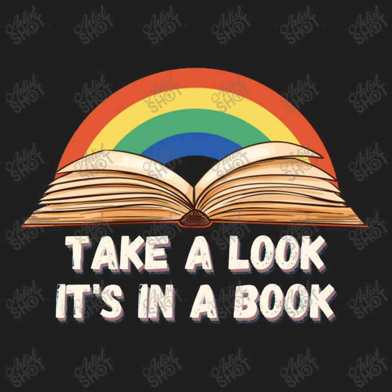 Take A Look It's In A Book T-shirt | Artistshot