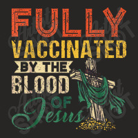 Fully Vaccinated By The Blood Ofc Ladies Fitted T-shirt | Artistshot