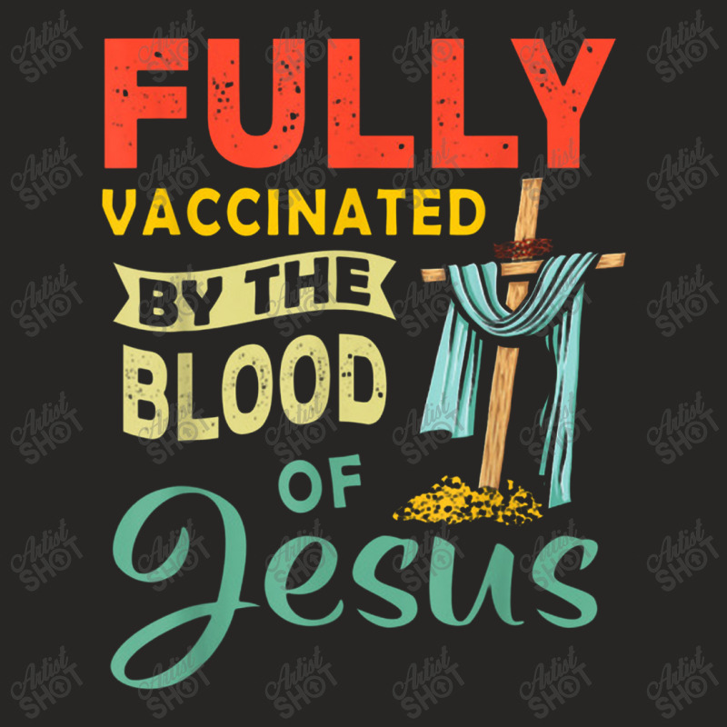 Fully Vaccinated By The Blood Of Jesus Ladies Fitted T-Shirt by kabelistrik | Artistshot