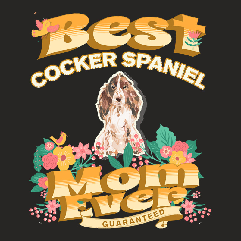 Dog Moms T  Shirt Best Brown Cocker Spaniel Mom   Dog Mom, Dog Owner G Ladies Fitted T-Shirt by ayla73559 | Artistshot