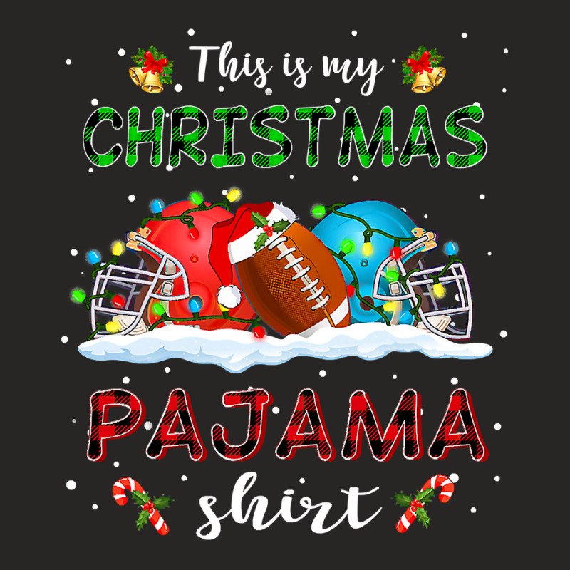 Football This Is My Christmas Pajama Football Xmas Boys Men 419 Ladies Fitted T-Shirt by hopelessoon | Artistshot