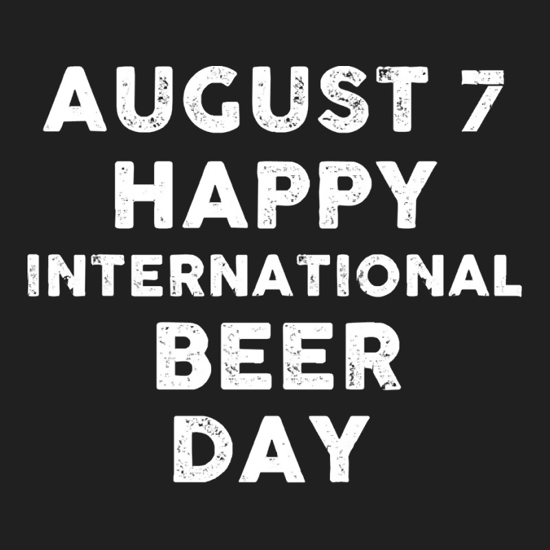 Beer Day T  Shirt August 7 International Beer Day T  Shirt Ladies Polo Shirt by actsetting | Artistshot