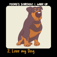 Rottweiler Lover T  Shirt Today's Schedule Unisex Jogger | Artistshot