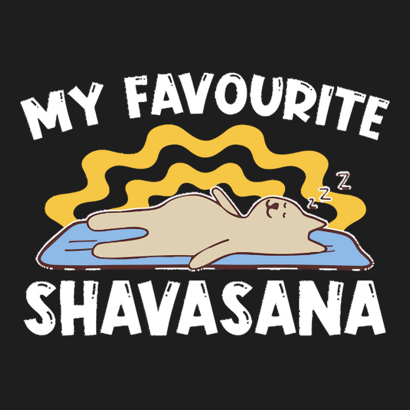 Yoga T  Shirt My Favourite Shavasana   Yogi Meditation Exercise Yoga T Classic T-shirt by kokojudo | Artistshot