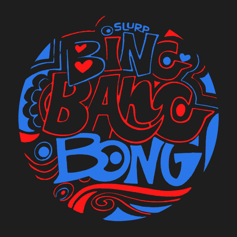 Bing Bang Bong Sing Classic T-shirt | Artistshot