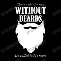 There's A Place For Men Without Beards It's Called The Ladies Room 1 Maternity Scoop Neck T-shirt | Artistshot