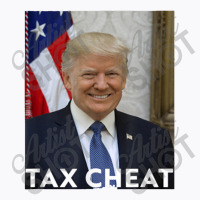 Tax Cheat Trump T-shirt | Artistshot