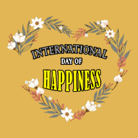 International Day Of Happiness T  Shirt International Day Of Happiness Vintage Hoodie And Short Set | Artistshot