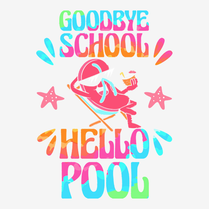 Goodbye School Hello Pool T  Shirt Goodbye School Hello Pool T  Shirtb Youth 3/4 Sleeve | Artistshot