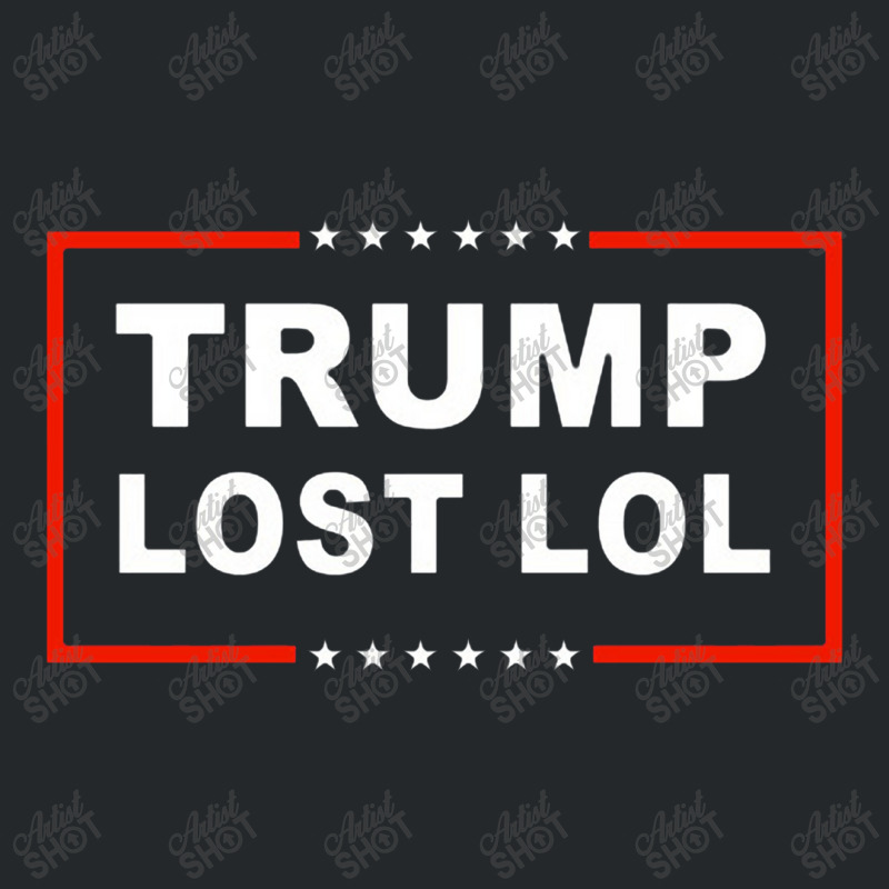 Trump Lost Lol Crewneck Sweatshirt | Artistshot