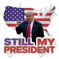 Trump Still My President Stainless Steel Water Bottle | Artistshot