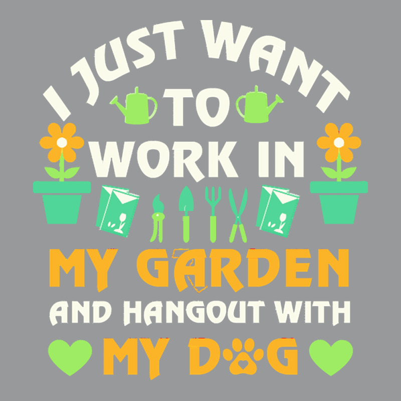 I Just Want To Work In My Garden T  Shirt I Just Want To Work In My Ga Crewneck Sweatshirt by clearwingmull | Artistshot