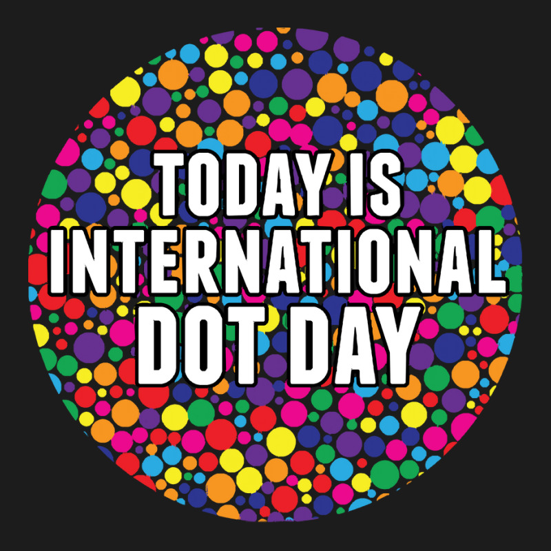 International Dot Day T  Shirt International Dot Day T  Shirt Hoodie & Jogger set by trompeloise212 | Artistshot