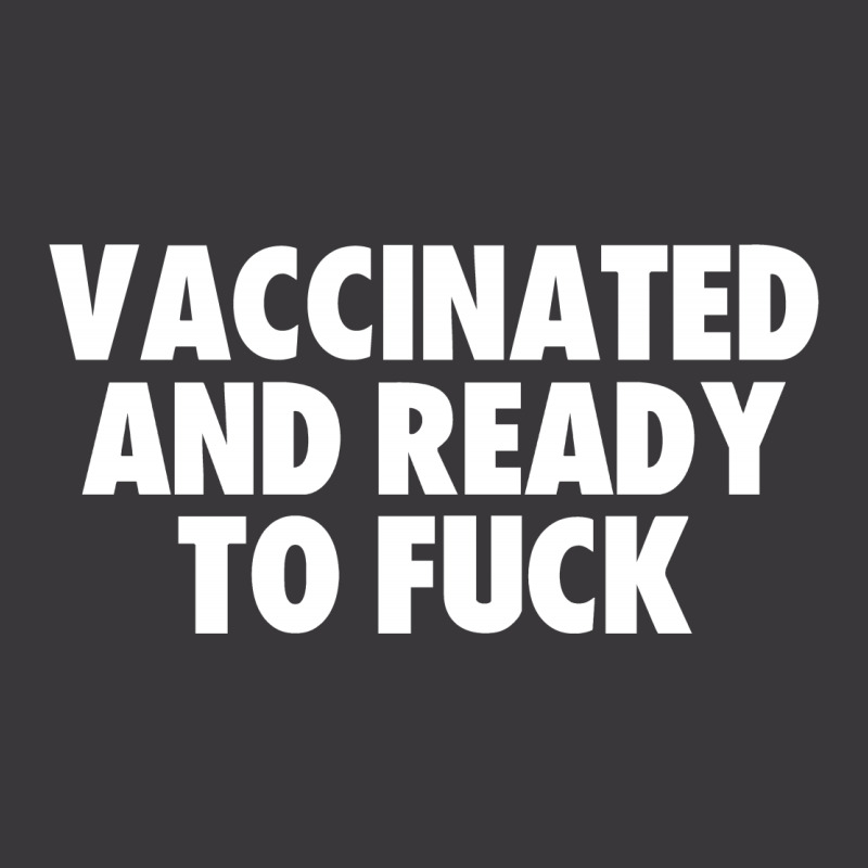 Vaccinated And Ready To Fuck Ladies Curvy T-Shirt by Jetstar99 | Artistshot