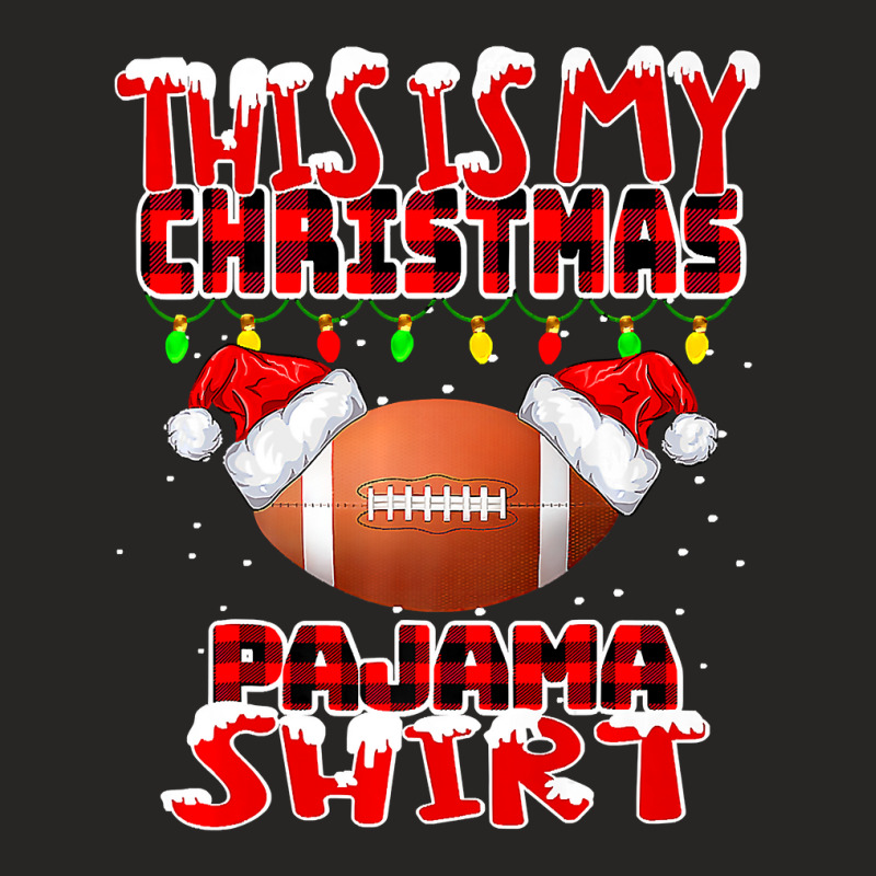 American Football This Is My Christmas Pajama Football Xmas Boys Men 1 Ladies Fitted T-Shirt by hopelessoon | Artistshot