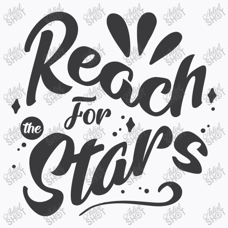 Reach For The Starsreach For The Stars T-Shirt by Nitastudioz | Artistshot