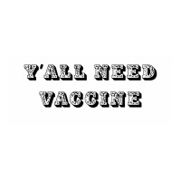 Yall Need Vaccine Women's V-neck T-shirt | Artistshot