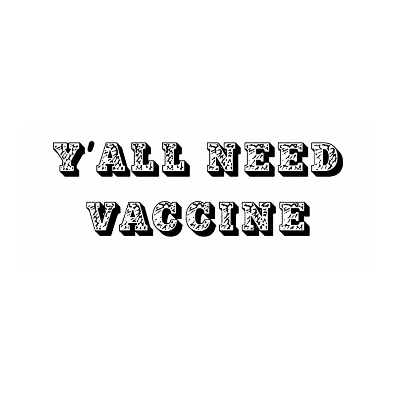 Yall Need Vaccine Women's V-Neck T-Shirt by Sie Sie | Artistshot