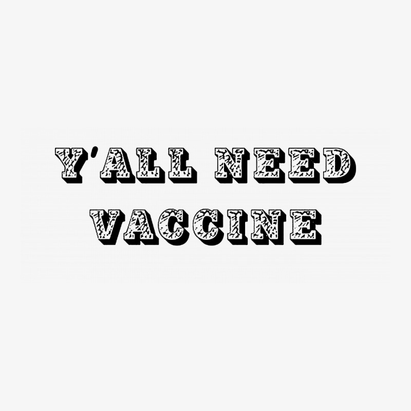 Yall Need Vaccine Ladies Fitted T-Shirt by Sie Sie | Artistshot