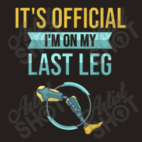 Leg Prosthetic Gift Leg Amputation Ampu Tank Top | Artistshot