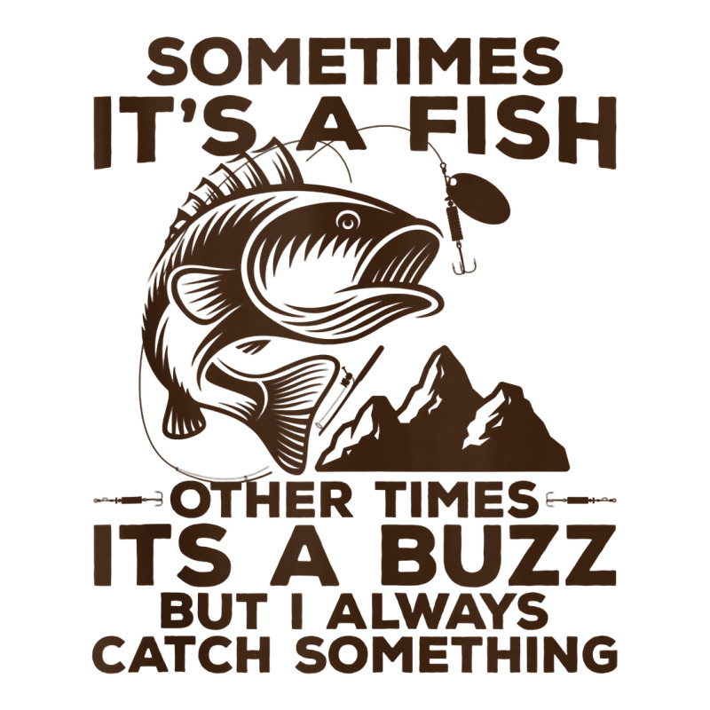 Buzzed Fishing Product, Sometimes It's A Fish Fishing Design Tank Top Youth Sweatshirt | Artistshot