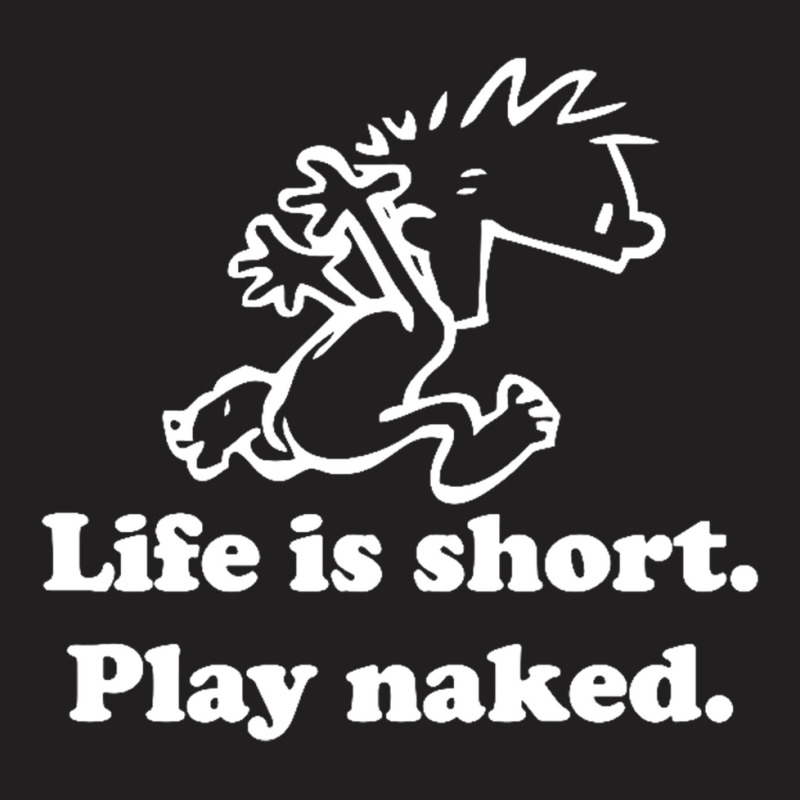 Life Is Short T-shirt | Artistshot