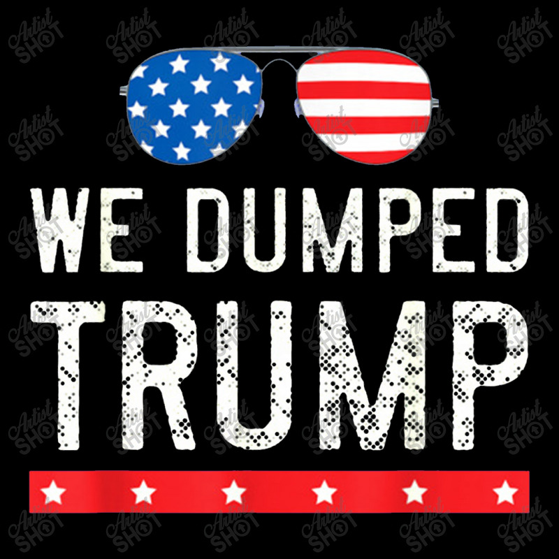 We Dumped Trump Long Sleeve Shirts | Artistshot