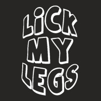 Lick My Legs Ladies Fitted T-shirt | Artistshot