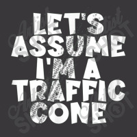 Let's Assume I'm A Traffic Cone For Men Women Ladies Curvy T-shirt | Artistshot