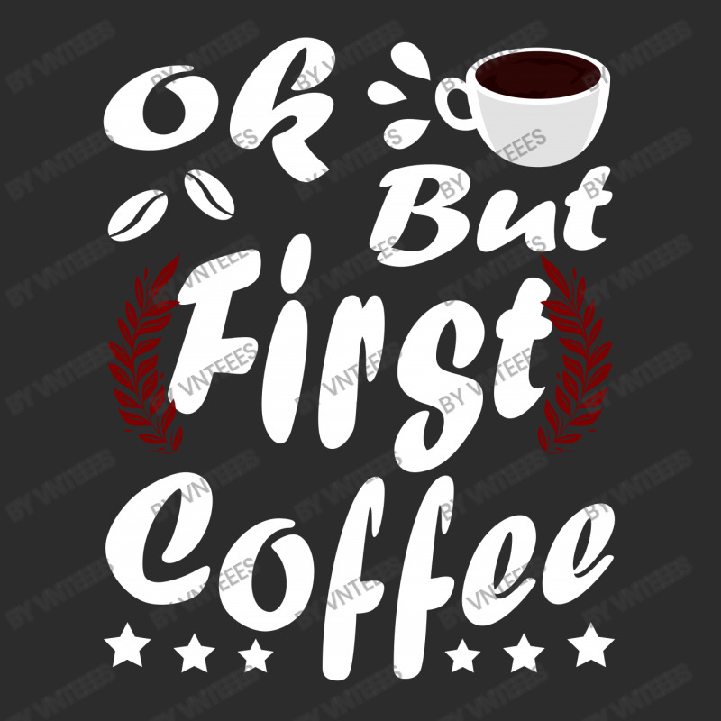 Coffee Ok Exclusive T-shirt by vnteees | Artistshot