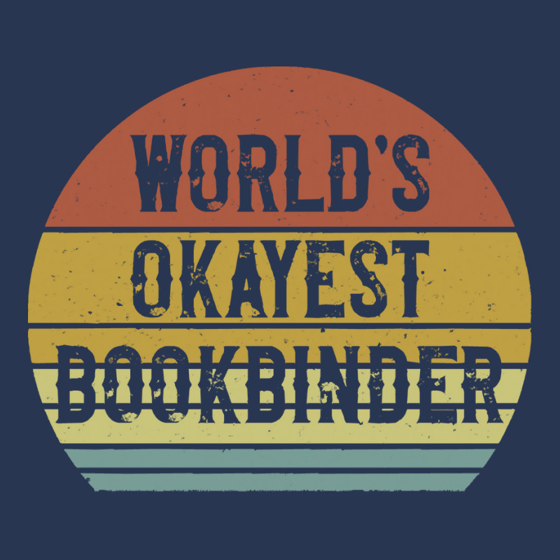 Bookbinder T  Shirt World's Okayest Bookbinder T  Shirt Ladies Denim Jacket by actsetting | Artistshot