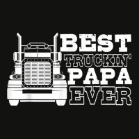 Truck Driver Dad Funny Gift   Best Truckin' Papa Ever T Shirt Scorecard Crop Tee | Artistshot