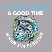 Always Having A Good Time When I'm Fishing T Shirt Youth 3/4 Sleeve | Artistshot